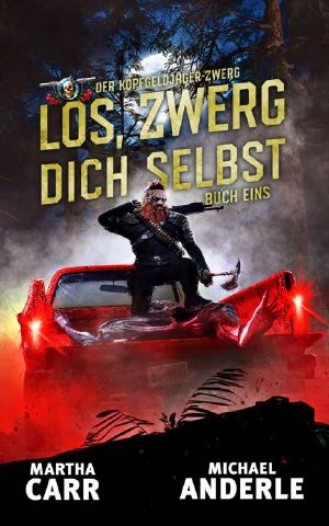 [Kopfgeldjäger Zwerg 01] • Los, zwerg dich selbst